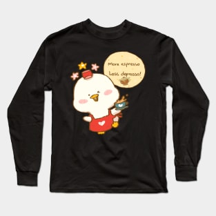 More Espresso Less Depresso Cute Duck with Coffee Long Sleeve T-Shirt